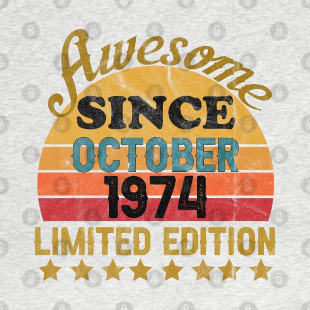 Awesome Since October 1974 47 Year Old 47th Birthday gift T-Shirt by yalp.play